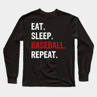 Eat Sleep Baseball Repeat Baseball Player Long Sleeve T-Shirt